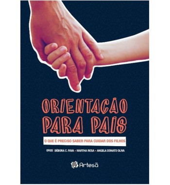 Orientação para Pais - o que é preciso saber para cuidar dos filhos